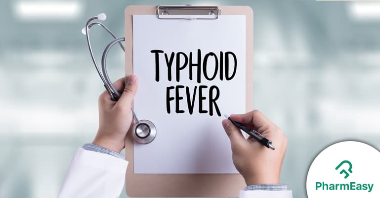 Typhoid Fever: Causes, Symptoms, Treatment & Prevention in India