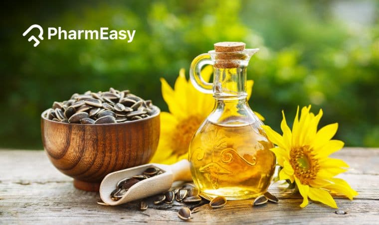 Sunflower Oil: Health Benefits, Risks & Indian Diet Facts